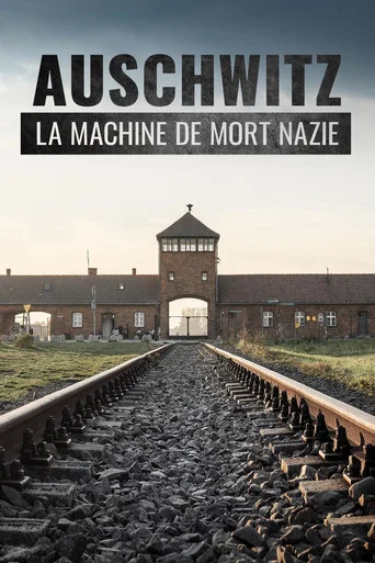 Regarder Auschwitz, la machine de mort nazie en streaming complet