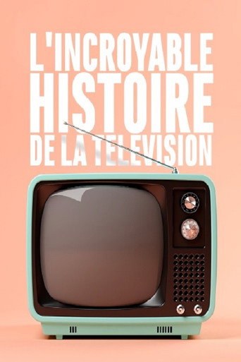 Regarder L'incroyable histoire de la télévision en streaming complet